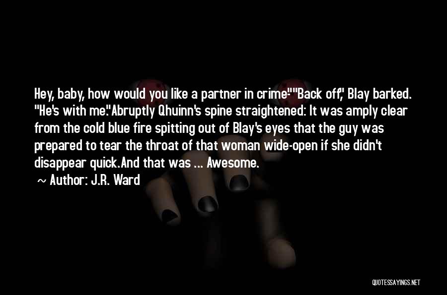 Baby Blue Eyes Quotes By J.R. Ward