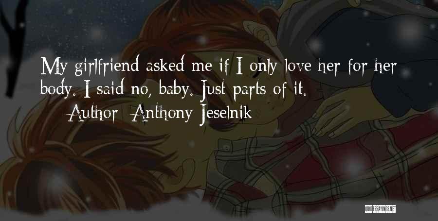 Baby Body Parts Quotes By Anthony Jeselnik