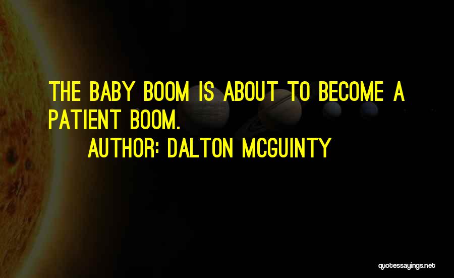 Baby Boom Quotes By Dalton McGuinty