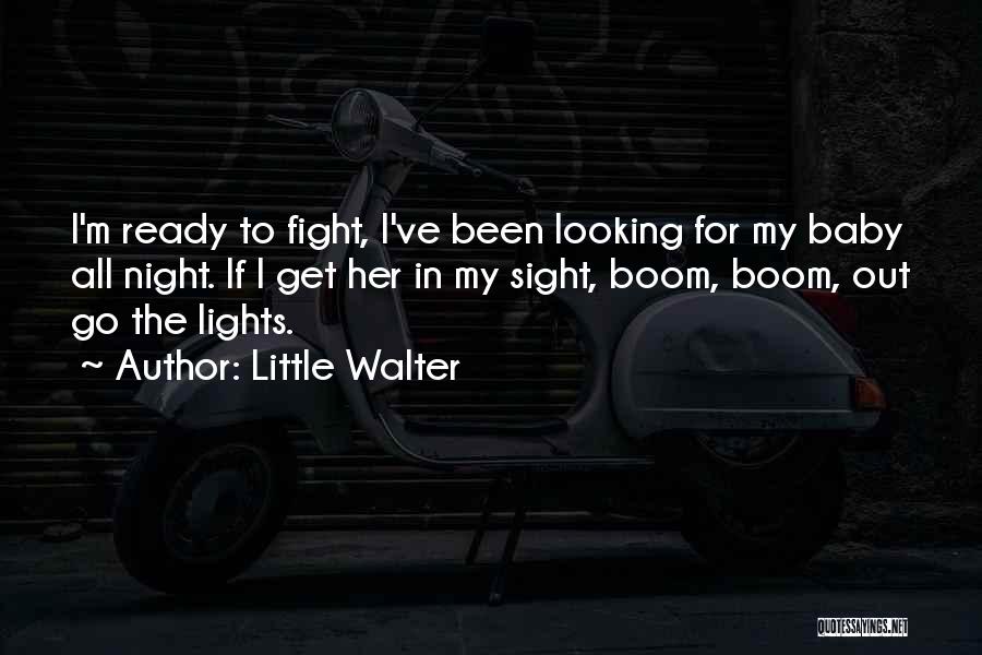 Baby Boom Quotes By Little Walter