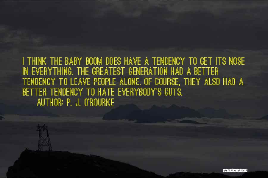 Baby Boom Quotes By P. J. O'Rourke