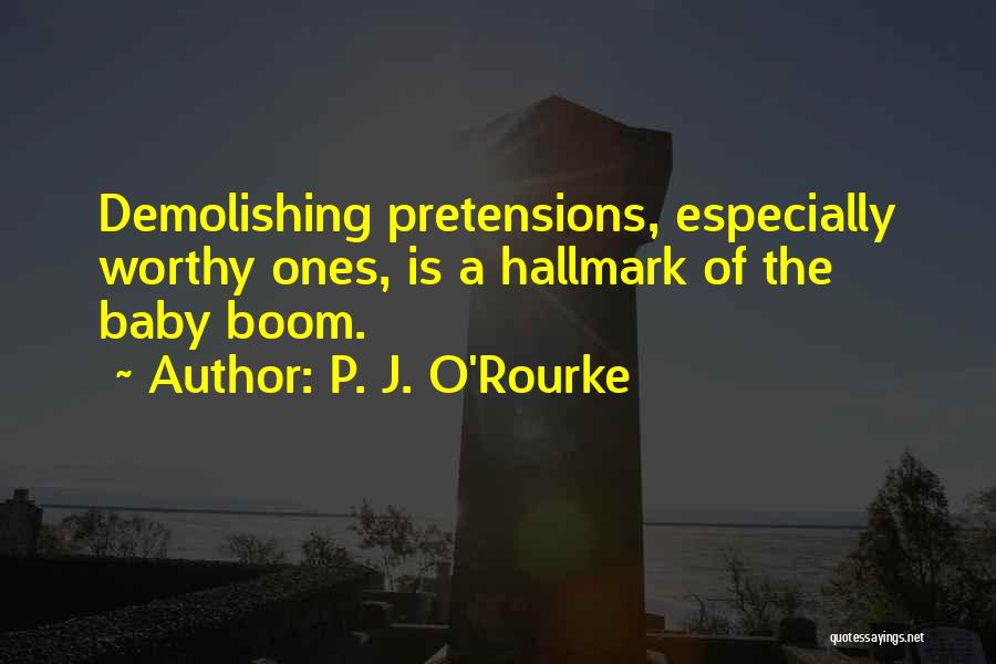 Baby Boom Quotes By P. J. O'Rourke