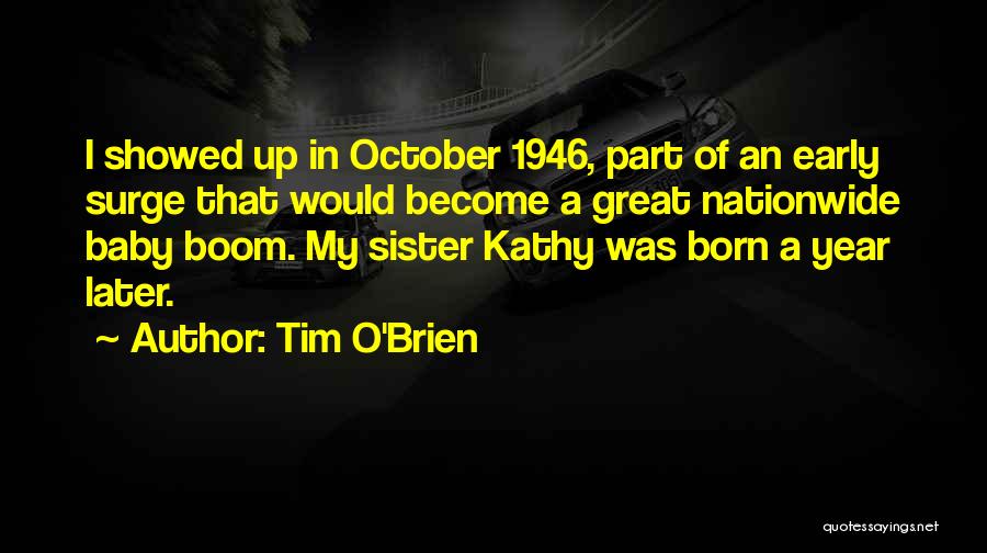 Baby Boom Quotes By Tim O'Brien