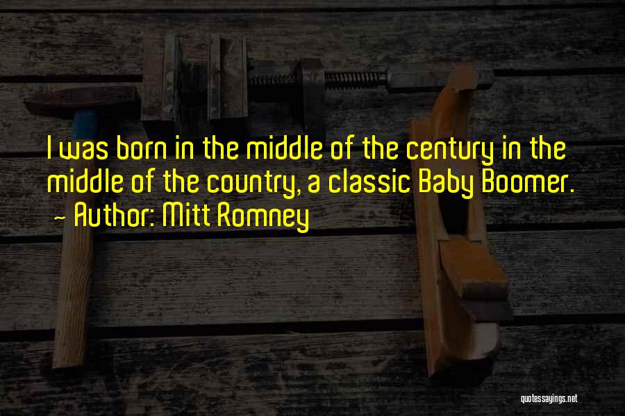 Baby Boomer Quotes By Mitt Romney