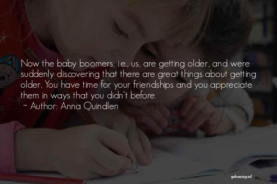 Baby Boomers Quotes By Anna Quindlen