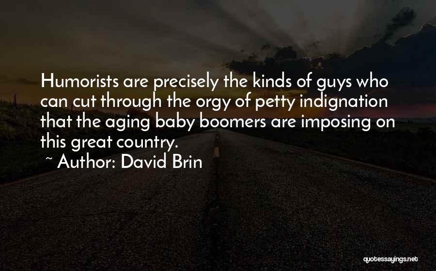 Baby Boomers Quotes By David Brin