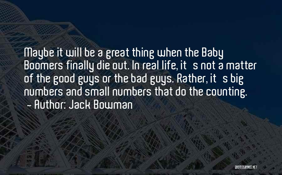 Baby Boomers Quotes By Jack Bowman