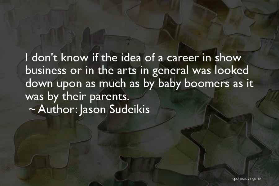 Baby Boomers Quotes By Jason Sudeikis