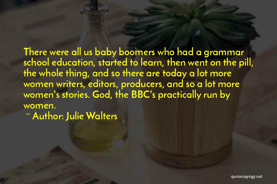 Baby Boomers Quotes By Julie Walters