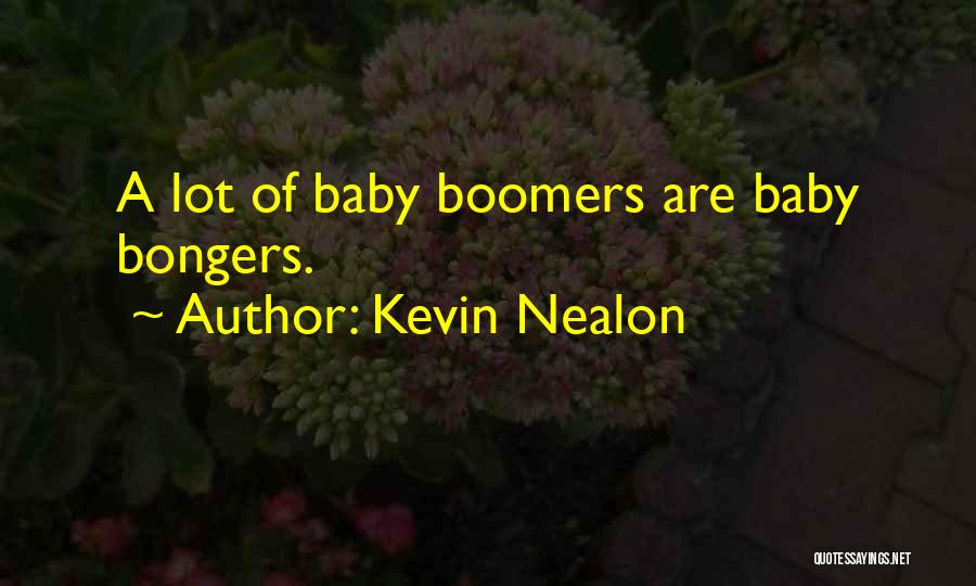 Baby Boomers Quotes By Kevin Nealon