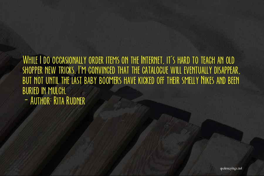 Baby Boomers Quotes By Rita Rudner