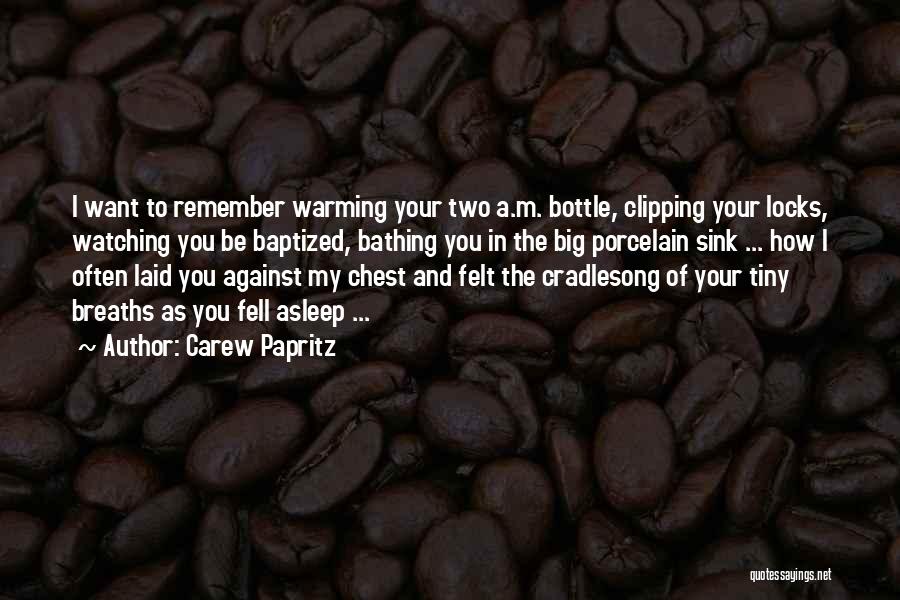 Baby Bottle Quotes By Carew Papritz