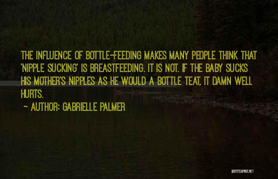 Baby Bottle Quotes By Gabrielle Palmer