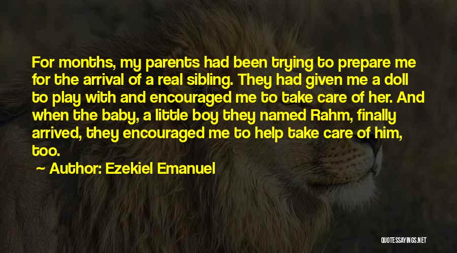 Baby Boy On The Way Quotes By Ezekiel Emanuel