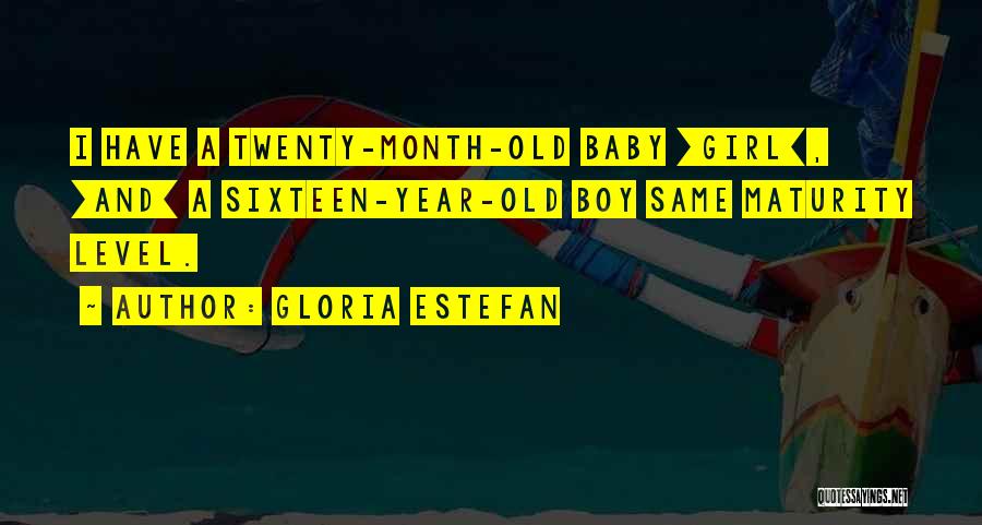 Baby Boy Quotes By Gloria Estefan
