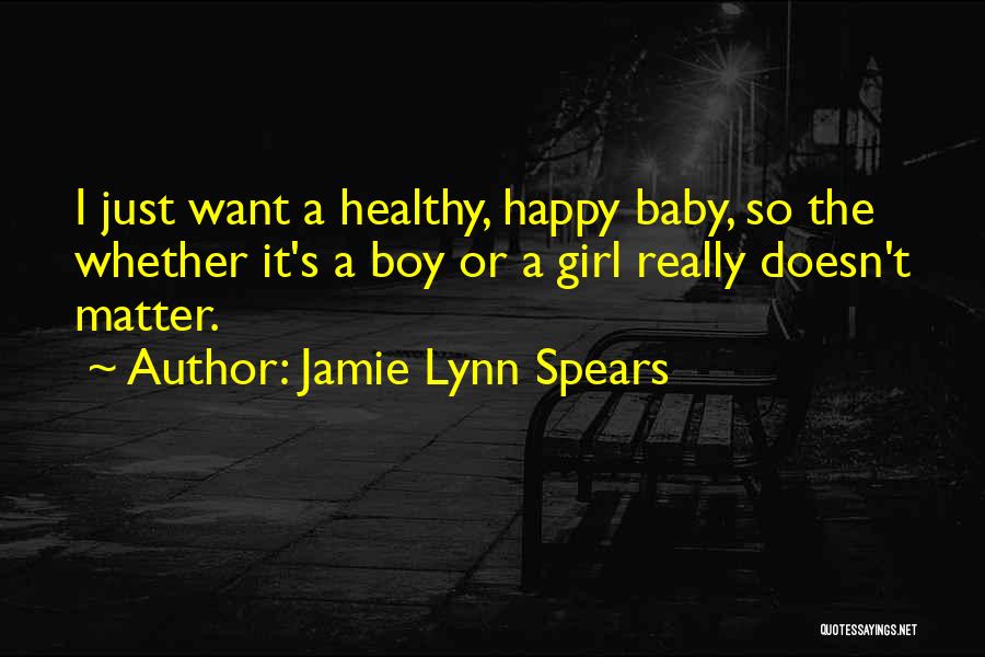 Baby Boy Quotes By Jamie Lynn Spears