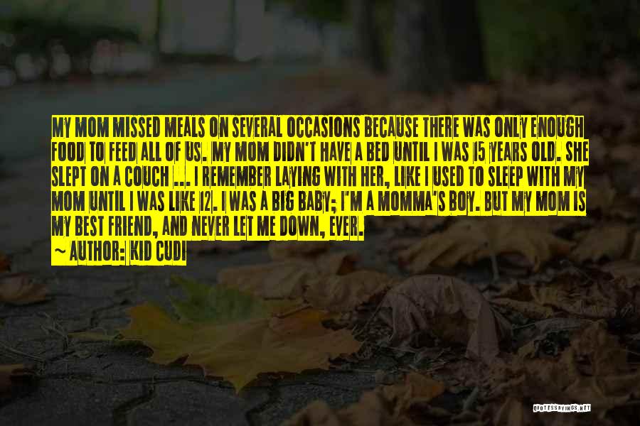 Baby Boy Quotes By Kid Cudi