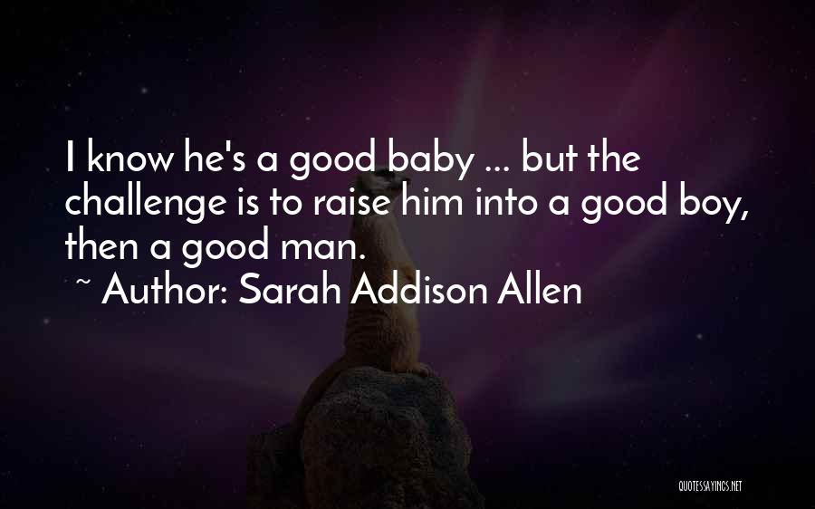 Baby Boy Quotes By Sarah Addison Allen