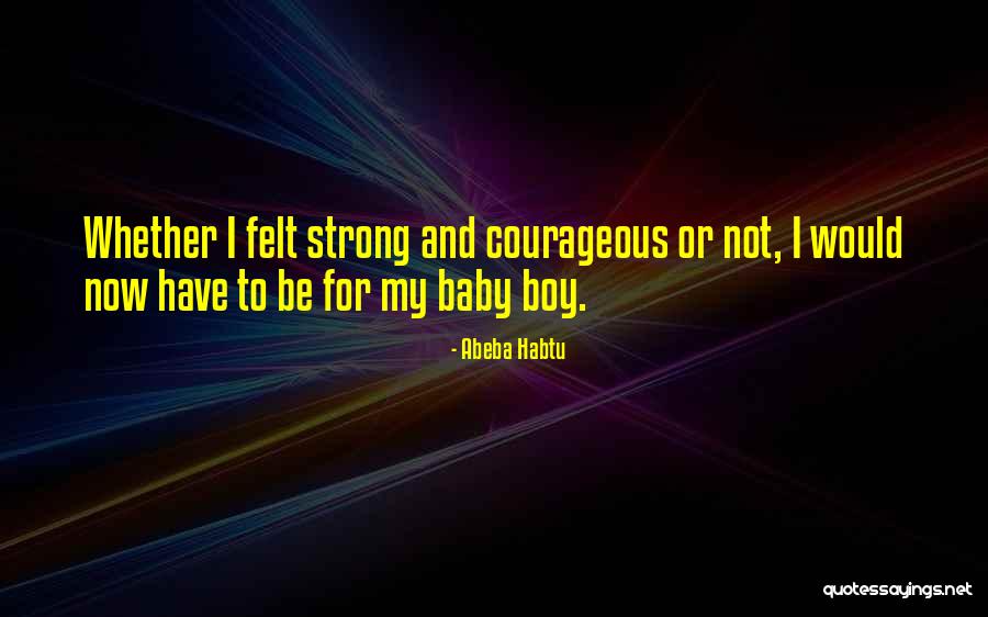 Baby Boy Son Quotes By Abeba Habtu