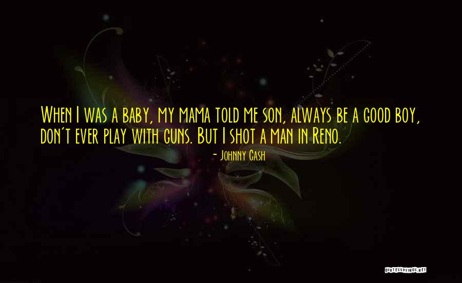 Baby Boy Son Quotes By Johnny Cash