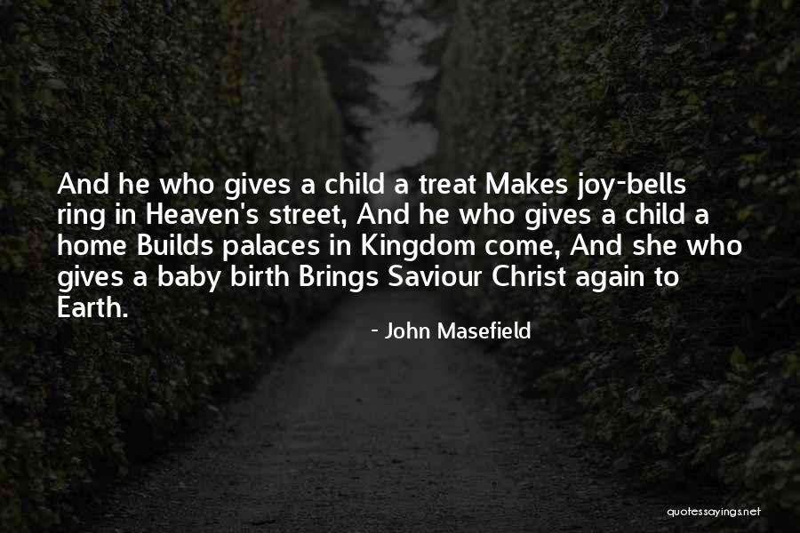 Baby Brings Joy Quotes By John Masefield