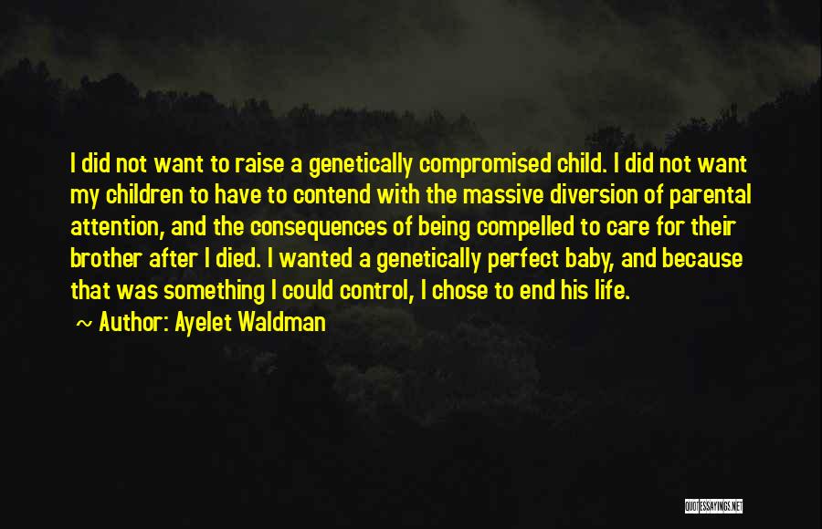 Baby Brother Died Quotes By Ayelet Waldman