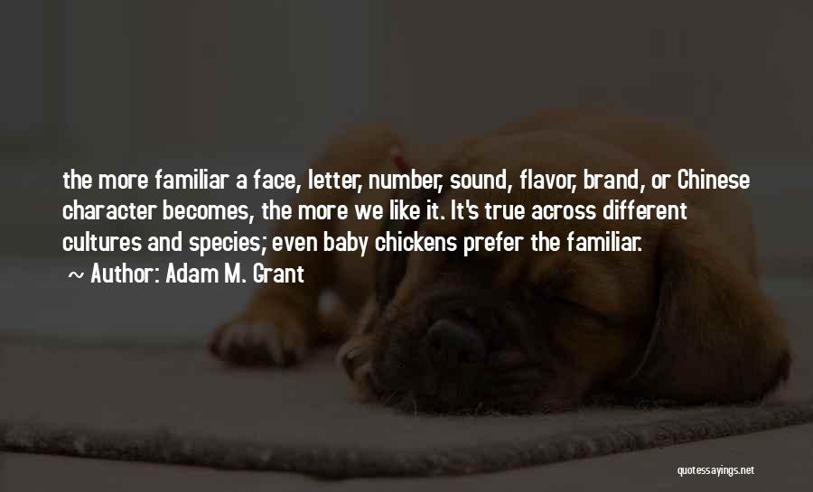 Baby Chickens Quotes By Adam M. Grant