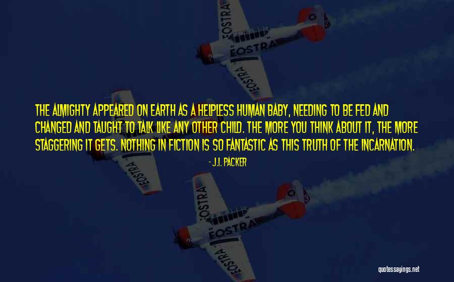 Baby Child Of The Earth Quotes By J.I. Packer Baby Child Of The Earth Quotes By J.I. Packer