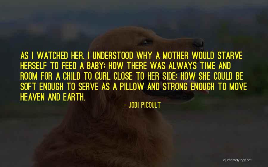 Baby Child Of The Earth Quotes By Jodi Picoult Baby Child Of The Earth Quotes By Jodi Picoult