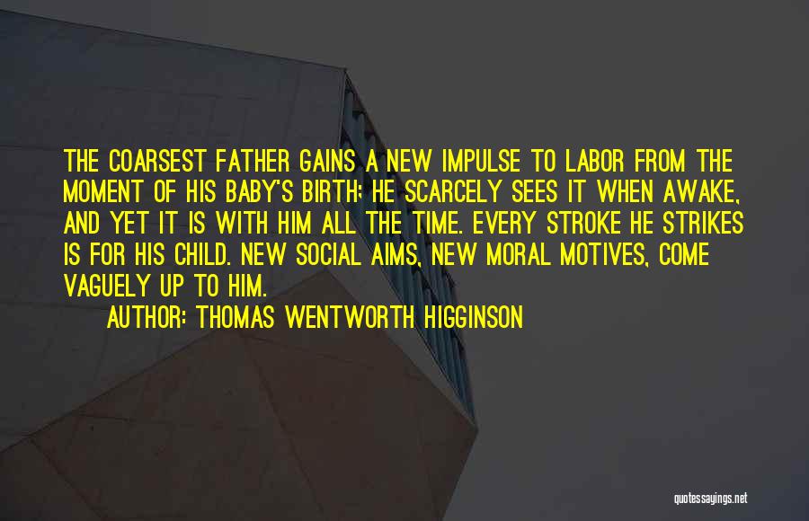 Baby Child Quotes By Thomas Wentworth Higginson