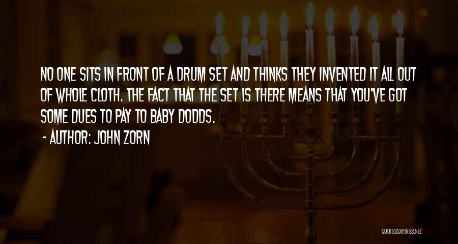 Baby Cloth Quotes By John Zorn