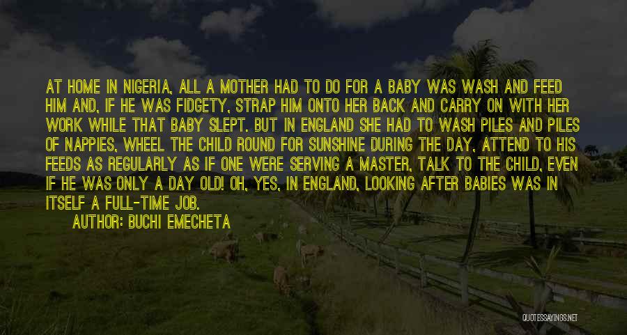 Baby Come Back Home Quotes By Buchi Emecheta