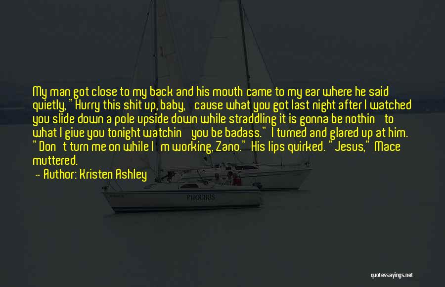 Baby Come Back To Me Quotes By Kristen Ashley