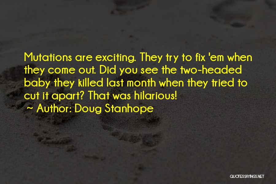 Baby Come Out Quotes By Doug Stanhope