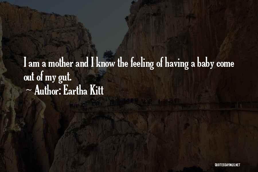 Baby Come Out Quotes By Eartha Kitt