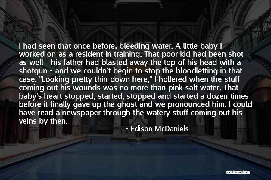 Baby Coming Out Quotes By Edison McDaniels Baby Coming Out Quotes By Edison McDaniels