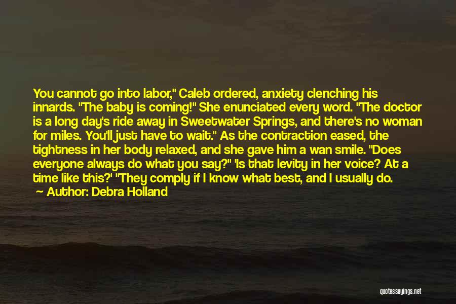 Baby Coming Quotes By Debra Holland