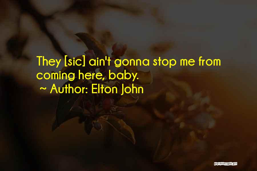 Baby Coming Quotes By Elton John