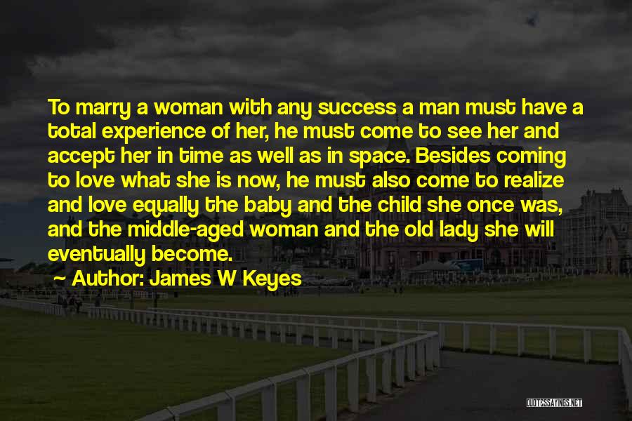 Baby Coming Quotes By James W Keyes