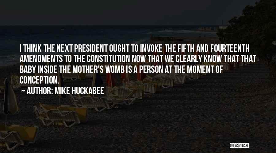 Baby Conception Quotes By Mike Huckabee