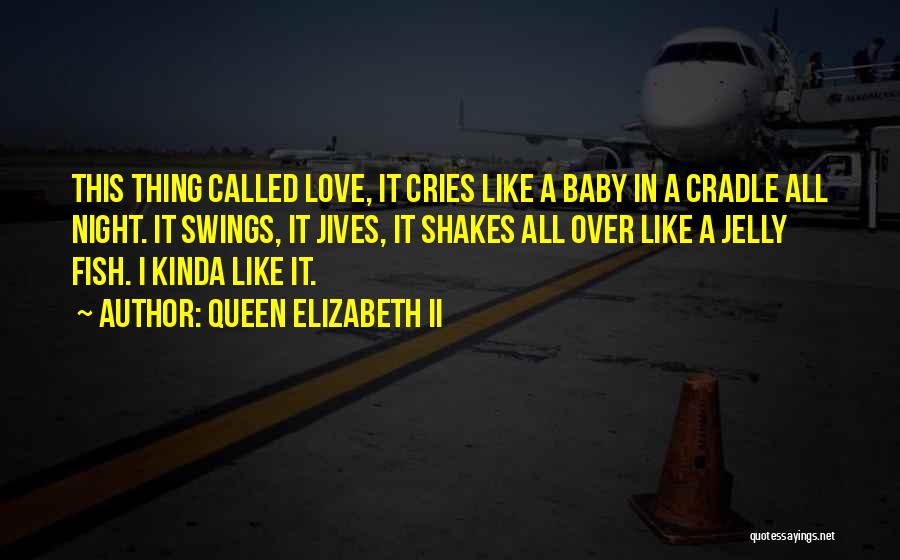 Baby Cradle Quotes By Queen Elizabeth II