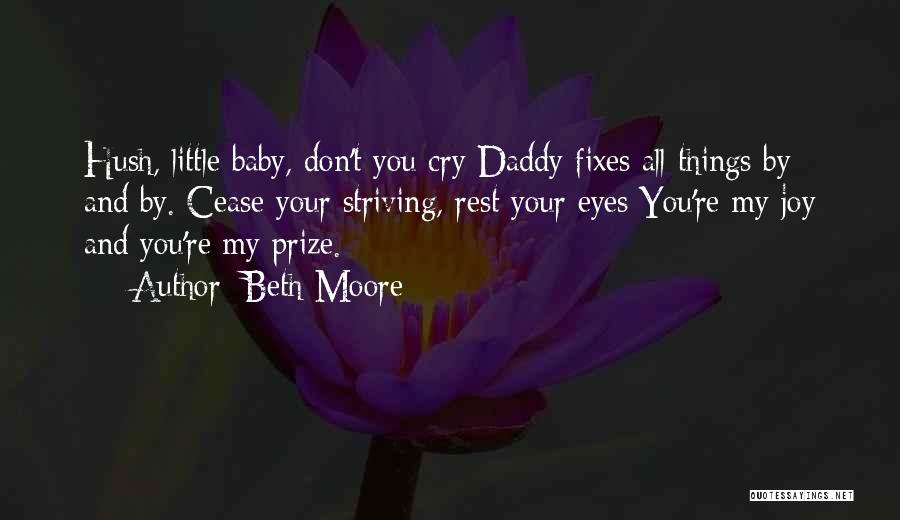 Baby Daddy's Quotes By Beth Moore