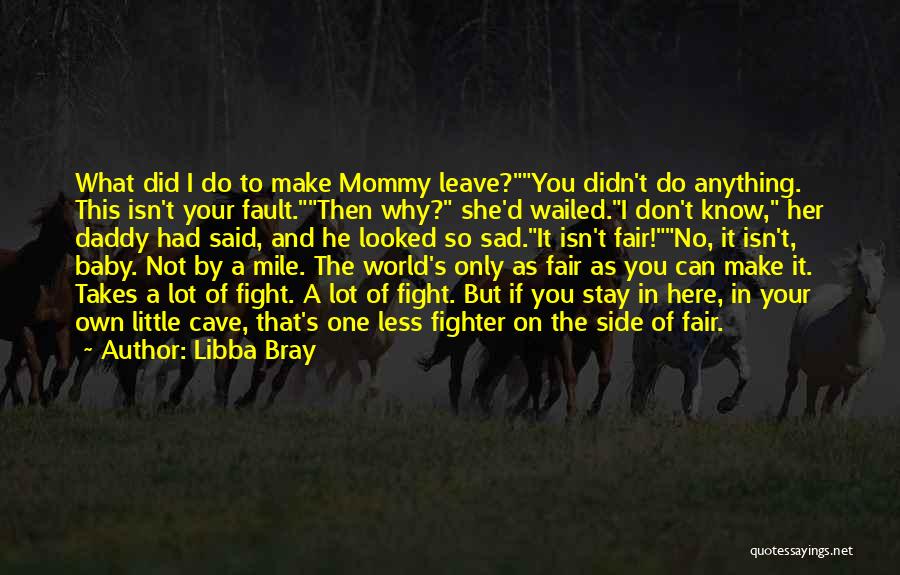 Baby Daddy's Quotes By Libba Bray