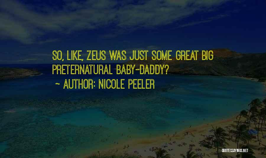 Baby Daddy's Quotes By Nicole Peeler