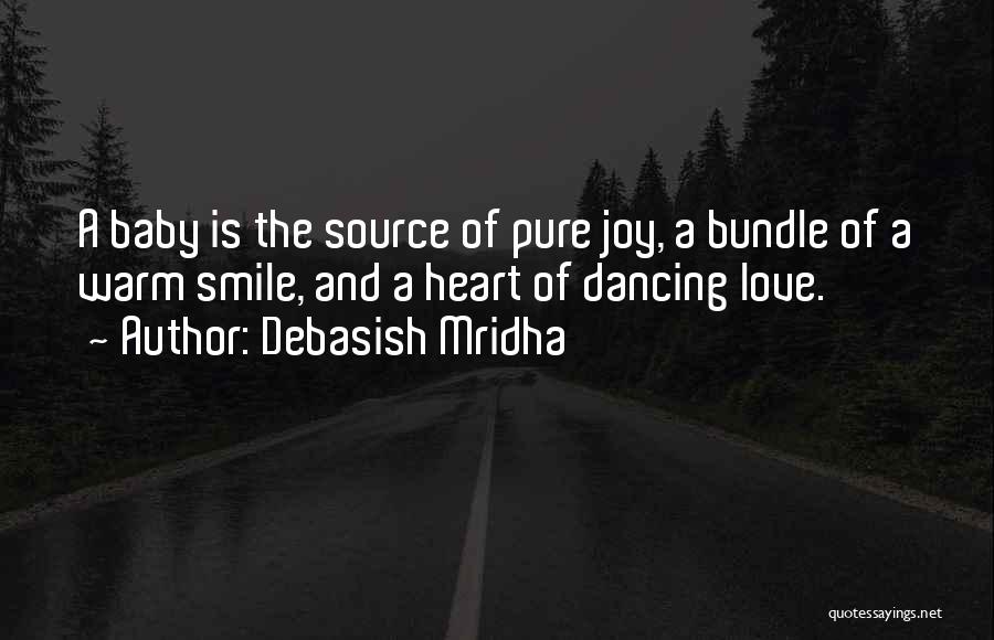 Baby Dancing Quotes By Debasish Mridha