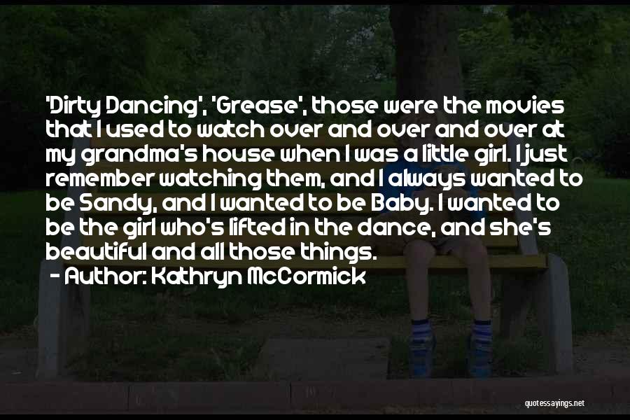 Baby Dancing Quotes By Kathryn McCormick