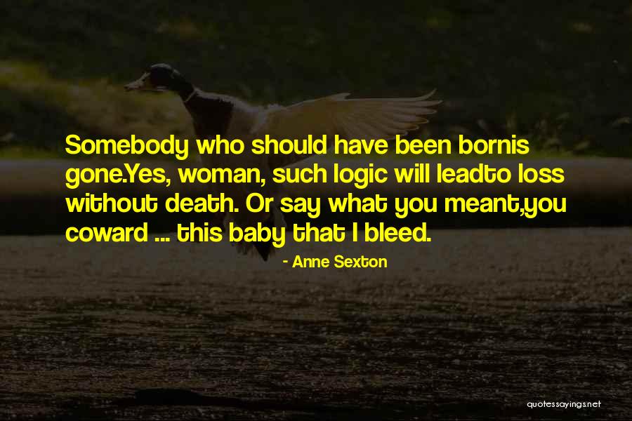 Baby Death Quotes By Anne Sexton Baby Death Quotes By Anne Sexton