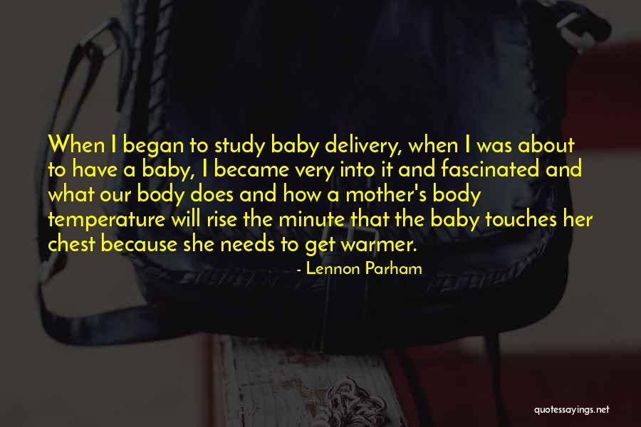 Baby Delivery Quotes By Lennon Parham Baby Delivery Quotes By Lennon Parham