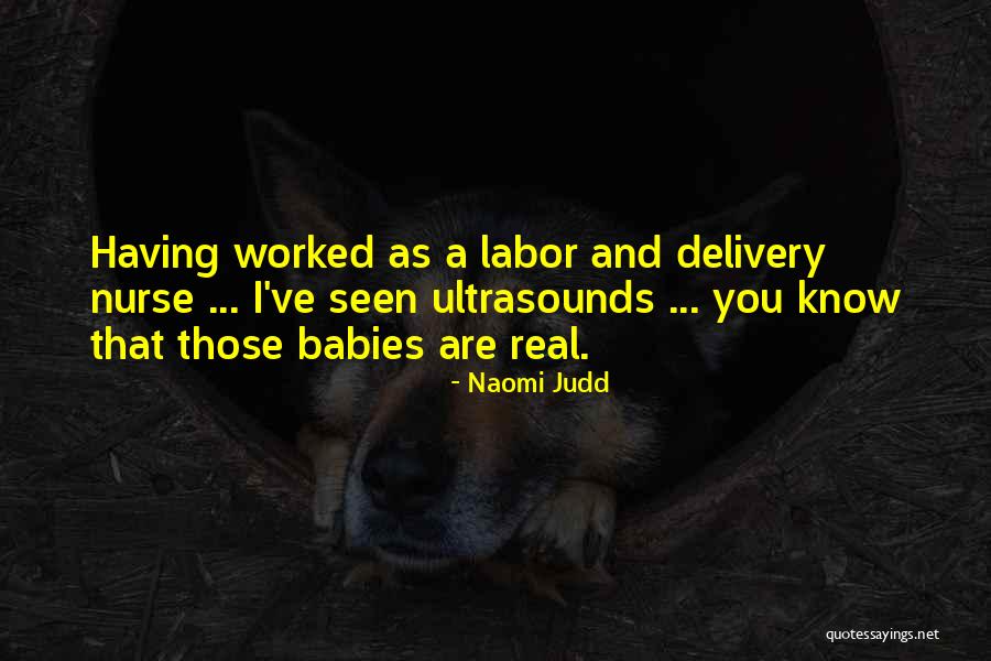 Baby Delivery Quotes By Naomi Judd