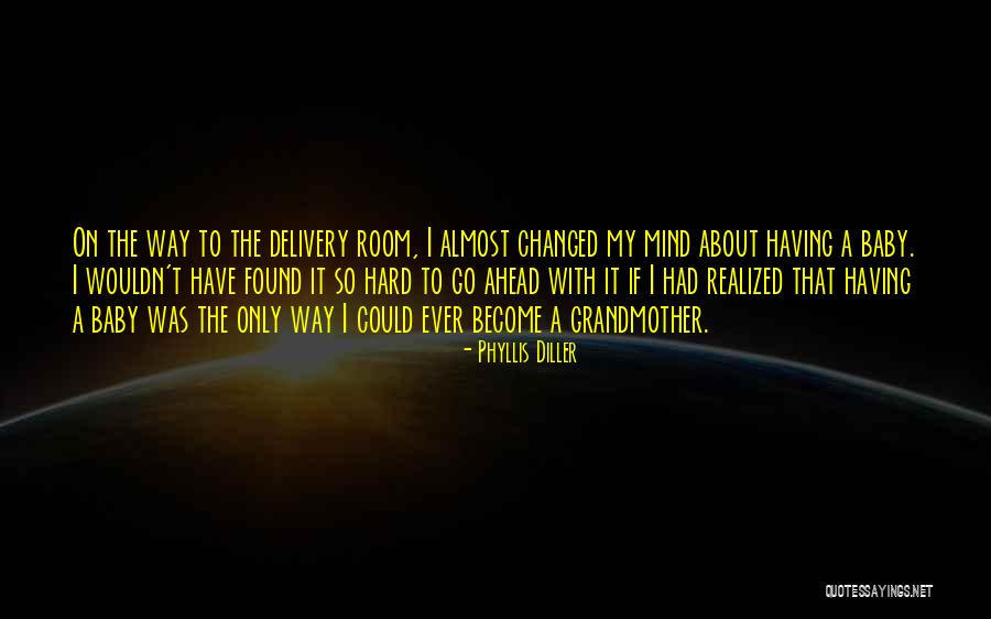 Baby Delivery Quotes By Phyllis Diller Baby Delivery Quotes By Phyllis Diller
